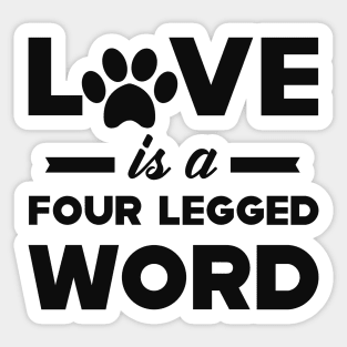 Dod / Cat - Love is a four legged Sticker